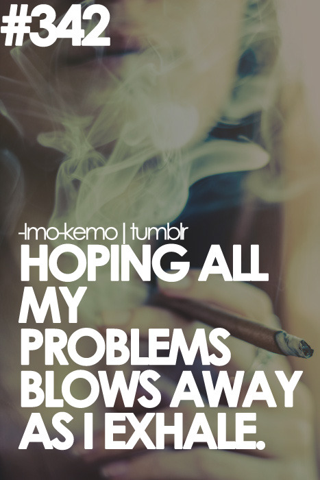 Dope Weed Quotes Tumblr